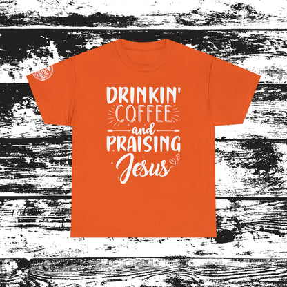 Drinking Coffee And Praising Jesus Cotton Tee